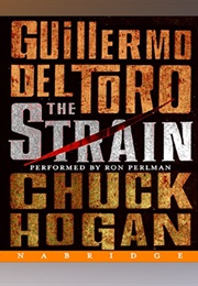 The Strain: Unabridged (Del Toro &amp; Hogan - Read by Ron Perlman)