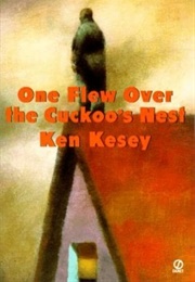 One Flew Over the Cuckoo&#39;s Nest (Ken Kesey)