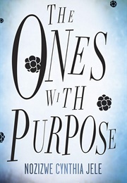 The Ones With Purpose (Nozizwe Cynthia Jele)