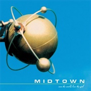 Midtown – Save the World, Lose the Girl