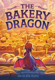 The Bakery Dragon (Devin Elle Kurtz)