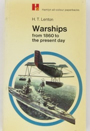 Warships From 1860 to the Present Day (Lenton, H.T.)