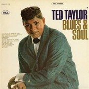 Ted Taylor - Blues and Soul