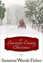 A Lancaster County Christmas (Suzanne Woods Fisher)