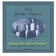 #216 Swing Low, Sweet Chariot by the Fisk Jubilee Singers