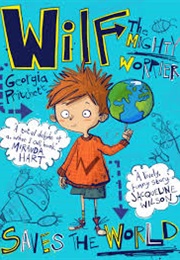 Wilf the Mighty Worrier Saves the World (Georgia Pritchett)