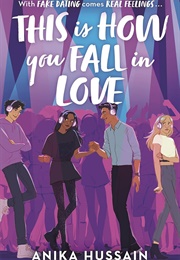 This Is How You Fall in Love (Anika Hussain)