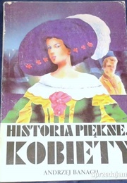 Historia Pięknej Kobiety (Andrzej Banach)