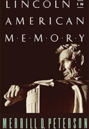 Lincoln in American Memory (Peterson)