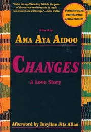 Changes: A Love Story (Ama Ata Aidoo)