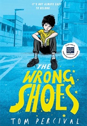 The Wrong Shoes (Tom Percival)