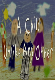 A Child Unlike Any Other (2005)