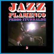 Pedro Iturralde - Jazz Flamenco Vol. 2