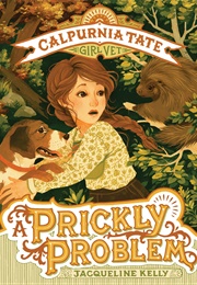 A Prickly Problem (Jacqueline Kelly)