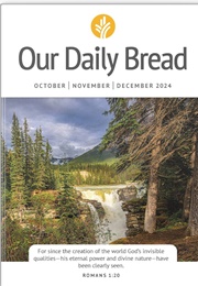 Our Daily Bread: October / November / December 2024 (Our Daily Bread)