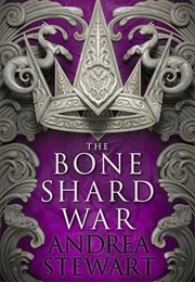 The Bone Shard War (Andrea Stewart)