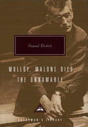 The Beckett Trilogy: Molloy. Malone Dies. the Unnamable (Samuel Beckett)