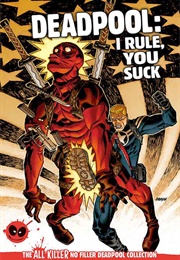 Deadpool: I Rule, You Suck (Hachette Partworks Collection)