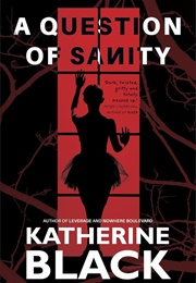 A Question of Sanity (Katherine Black)