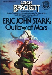 Eric John Stark: Outlaw of Mars (Leigh Brackett)