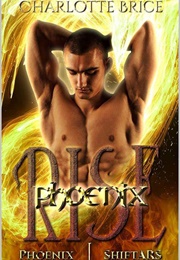 Phoenix Rise (Charlotte Brice)