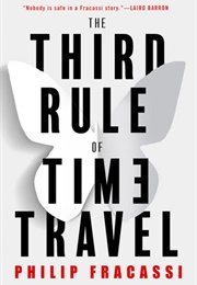 The Third Rule of Time Travel (Philip Fracassi)