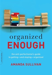 Organized Enough (Amanda Sullivan)