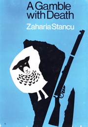 A Gamble With Death (Zaharia Stancu)