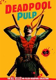 Deadpool: Pulp (Hachette Partworks Collection)