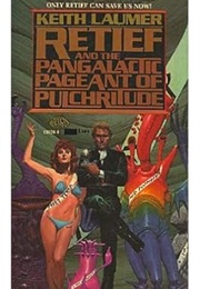 Retief and the Pangalactic Pageant of Pulchritude (Keith Laumer)