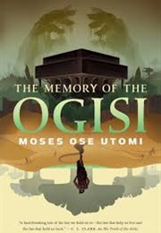 The Memory of the Ogisi (Moses Ose Utomi)