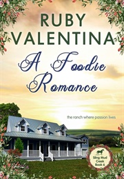 A Foodie Romance (Ruby Valentina)