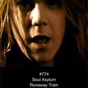 #292 Runaway Train by Soul Asylum