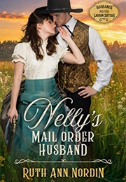 Nelly&#39;s Mail Order Husband (Ruth Ann Nordin)