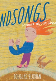 Windsongs: Poems About Weather (Douglas Florian)