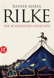 Die Schönsten Gedichte Von Rainer Maria Rilke (Rainer Maria Rilke)