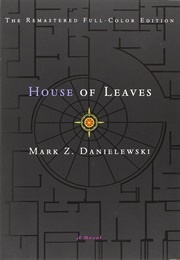 House of Leaves (2000) (Mark Z. Danielewski)