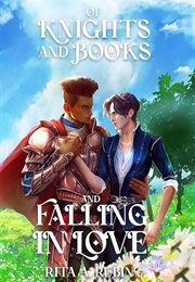 Of Knights and Books and Falling in Love (Rita A. Rubin)