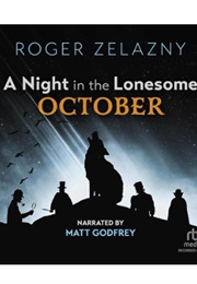 A Night in the Lonesome October (Roger Zelazny - Read by Matt Godfey)