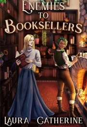 Enemies to Booksellers (Laura Catherine)