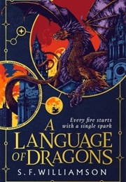 A Language of Dragons (S. F. Williamson)