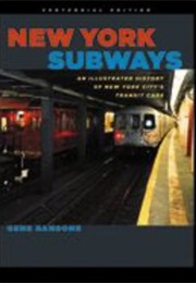 New York Subways: An Illustrated History New York City&#39;s Transit Cars (Gene Sansone)