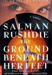 The Ground Beneath Her Feet (Salman Rushdie)