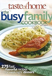 Taste of Home: The Busy Family Cookbook (Taste of Home)