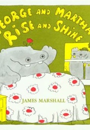 George and Martha: Rise and Shine (James Marshall)