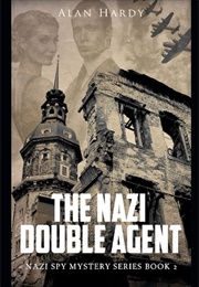 The Nazi Double Agent (Alan Hardy)