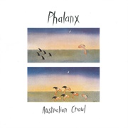 Phalanx - Australian Crawl