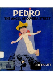 Pedro, the Angel of Olvera Street (Leo Politi)