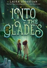 Into the Glades (Laura Sebastian)