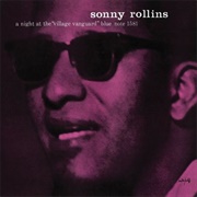 Sonny Rollins, a Night at the Village Vanguard